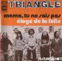 Triangle (FRA) : Mama, Tu Ne Sais Pas